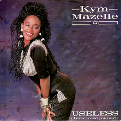Kym Mazelle Useless (I Don't Need You Now) USED VINYL 7INCH STEREO