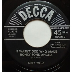 Kitty Wells It Wasn't God Who Made Honky Tonk Angels / I Don't Want Your Money, I Want Your Time USED VINYL 7INCH 45 RPM MONO