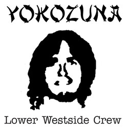 Yokozuna Lower Westside Crew USED VINYL 7INCH 45 RPM