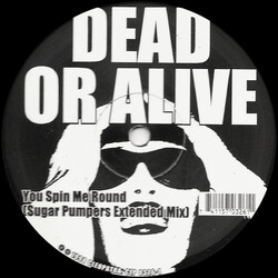 Dead Or Alive You Spin Me Round / Sex Drive USED VINYL 12INCH 33 S RPM
