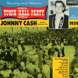 Johnny Cash & The Tennessee Two Live At Town Hall Party 1959 Vinyl LP USED