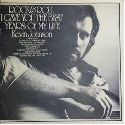 Kevin Johnson (5) Rock & Roll (I Gave You The Best Years Of My Life) Vinyl LP USED