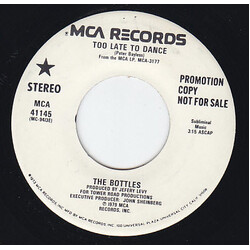 The Bottles Too Late To Dance USED VINYL 7INCH 45 RPM PROMO