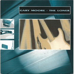 Gary Moore The Loner USED VINYL 7INCH 45 RPM SINGLE STEREO