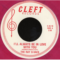 The Ray-O-Vacs / The Centuries (2) I'll Always Be In Love With You / In This Whole World USED VINYL 7INCH 45 RPM UNOFFICIAL RELEASE