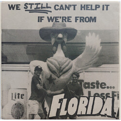 Various We Still Can't Help It If We're From Florida USED VINYL 7INCH EP 33 S RPM COMPILATION REPRESS