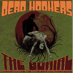 Dead Hookers The Burial/The Rebirth Vinyl LP USED