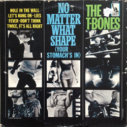 The T-Bones No Matter What Shape (Your Stomach's In) Vinyl LP USED