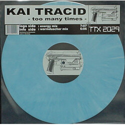 Kai Tracid Too Many Times USED VINYL 12INCH LIMITED EDITION 45 RPM