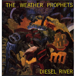 The Weather Prophets Diesel River Vinyl LP USED