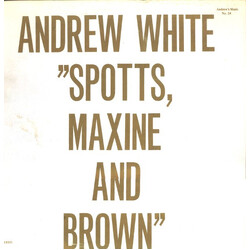 Andrew White Spotts, Maxine And Brown Vinyl LP USED