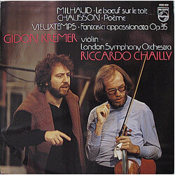 Darius Milhaud / Ernest Chausson / Henri Vieuxtemps / Gidon Kremer / The London Symphony Orchestra / Riccardo Chailly Le  Bœuf Sur Le Toit • Poème • F