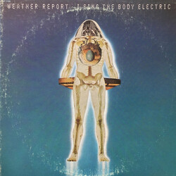 Weather Report I Sing The Body Electric Vinyl LP USED