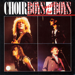 Choirboys Boys Will Be Boys USED VINYL 7INCH 45 RPM SINGLE