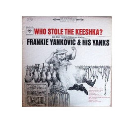Frankie Yankovic And His Yanks Who Stole The Keeshka? (And Other Polkas And Waltzes) Vinyl LP USED