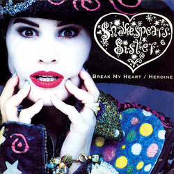 Shakespear's Sister Break My Heart / Heroine Vinyl 7" USED