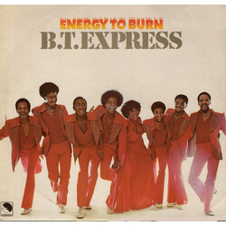 B.T. Express Energy To Burn Vinyl LP USED