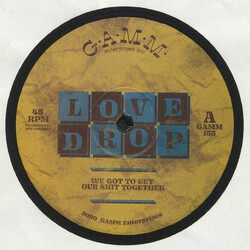 Love Drop We Got To Get Our Shit Together USED VINYL 12INCH 45 RPM PROMO