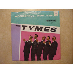 The Tymes Wonderful! Wonderful! / Come With Me To The Sea USED VINYL 7INCH SINGLE 45 RPM