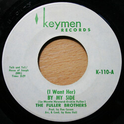 The Fuller Brothers (I Want Her) By My Side / Moanin', Groanin', And Cryin' USED VINYL 7INCH 45 RPM SINGLE