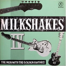 Thee Milkshakes Milkshakes IV: The Men With The Golden Guitars Vinyl LP USED