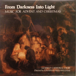 Choir Of Lichfield Cathedral / Jonathan Rees-Williams From Darkness Into Light: Music For Advent And Christmas Vinyl LP USED