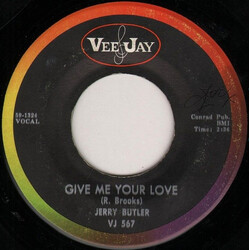 Jerry Butler Give Me Your Love USED VINYL 7INCH 45 RPM SINGLE