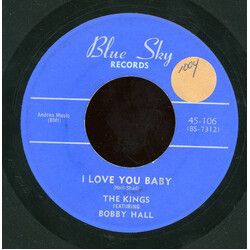 The Kings (13) / Bobby Hall (5) I Love You Baby / Why? Oh, Why? USED VINYL 7INCH 45 RPM