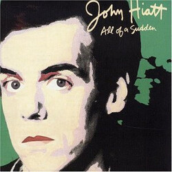 John Hiatt All Of A Sudden Vinyl LP USED