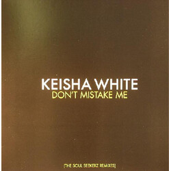 Keisha White Don't Mistake Me (The Soul Seekerz Remixes) USED VINYL 12INCH