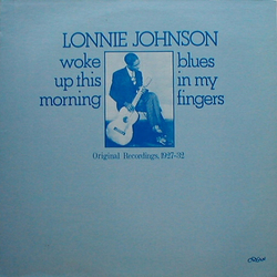Lonnie Johnson (2) Woke Up This Morning Blues In My Fingers (Original Recordings 1927-1932) Vinyl LP USED