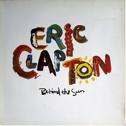 Eric Clapton Behind The Sun Vinyl LP USED