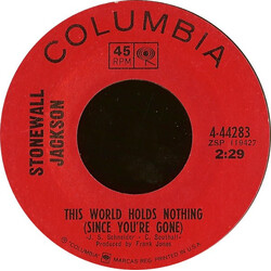 Stonewall Jackson This World Holds Nothing (Since You're Gone) USED VINYL 7INCH 45 RPM