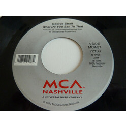 George Strait What Do You Say To That USED VINYL 7INCH 45 RPM