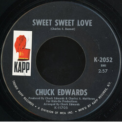 Chuck Edwards Sweet Sweet Love / You Got What I Need USED VINYL 7INCH 45 RPM