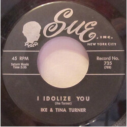 Ike & Tina Turner I Idolize You USED VINYL 7INCH 45 RPM SINGLE