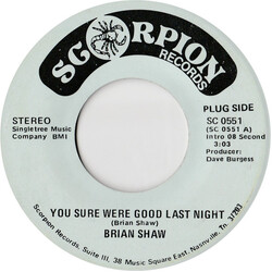 Brian Shaw (2) You Sure Were Good Last Night USED VINYL 7INCH SINGLE