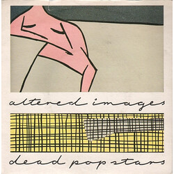 Altered Images Dead Pop Stars USED VINYL 7INCH 45 RPM SINGLE STEREO