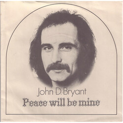 John Bryant (7) Peace Will Be Mine USED VINYL 7INCH 45 RPM SINGLE