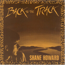 Shane Howard (2) Back To The Track USED VINYL 7INCH 45 RPM SINGLE