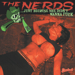 The Nerds (3) ... Just Because She Didn't Wanna Fuck Vinyl LP USED