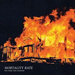 Mortality Rate You Were The Gasoline USED VINYL 7INCH 45 RPM EP LIMITED EDITION