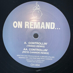 On Remand Controllin' (Tango Remix) / Controllin' (Pete Cannon Remix) USED VINYL 12INCH LIMITED EDITION