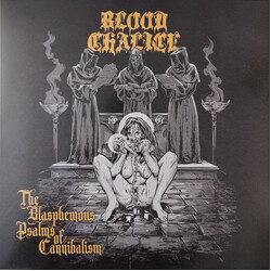 Blood Chalice The Blasphemous Psalms Of Cannibalism Vinyl LP USED