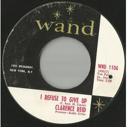 Clarence Reid I Refuse To Give Up USED VINYL 7INCH 45 RPM