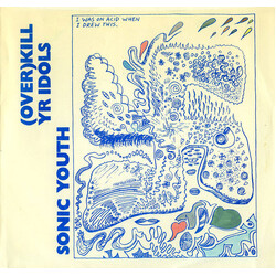 Sonic Youth (Over)Kill Yr Idols USED VINYL 7INCH SINGLE LIMITED EDITION