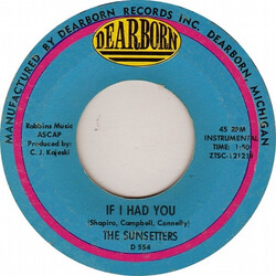 The Sunsetters If I Had You / Once In A While USED VINYL 7INCH 45 RPM MONO
