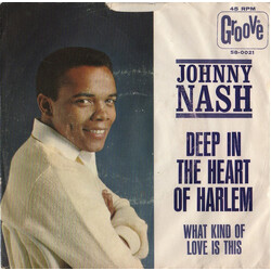 Johnny Nash Deep In The Heart Of Harlem / What Kind Of Love Is This USED VINYL 7INCH 45 RPM