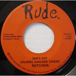 Rotunda (3) She's Got Colonel Sanders Thighs USED VINYL 7INCH 45 RPM SINGLE