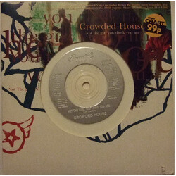 Crowded House Not The Girl You Think You Are USED VINYL 7INCH 45 RPM SINGLE LIMITED EDITION